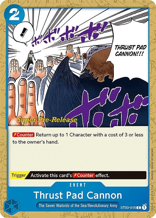 Image for Thrust Pad Cannon (ST03-016) (Super Pre-Release Starter Deck 3: The Seven Warlords of the Sea) (ST-03 PRE) - One Piece Card Game
