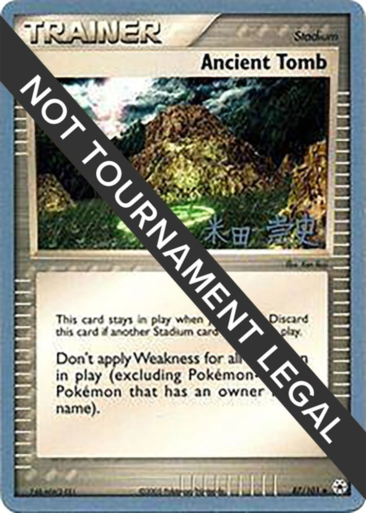 Image for Ancient Tomb - 2005 (Takashi Yoneda) (87/101) (World Championship Decks) (WCD) - Pokemon