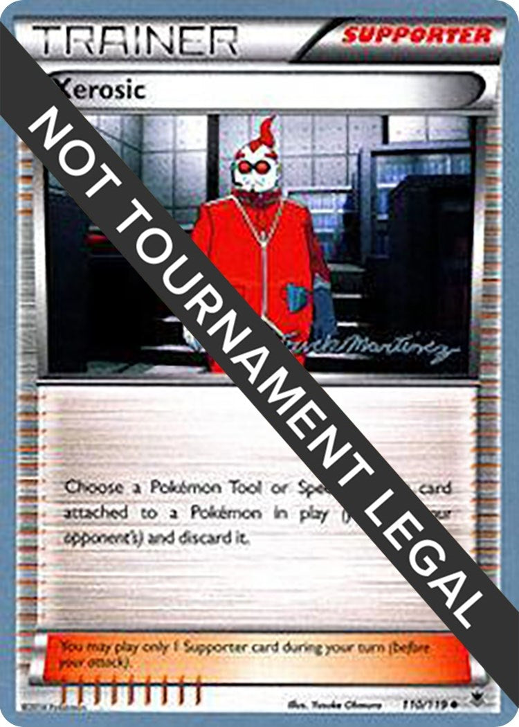 Image for Xerosic - 2015 (Patrick Martinez) (110/119) (World Championship Decks) (WCD) - Pokemon