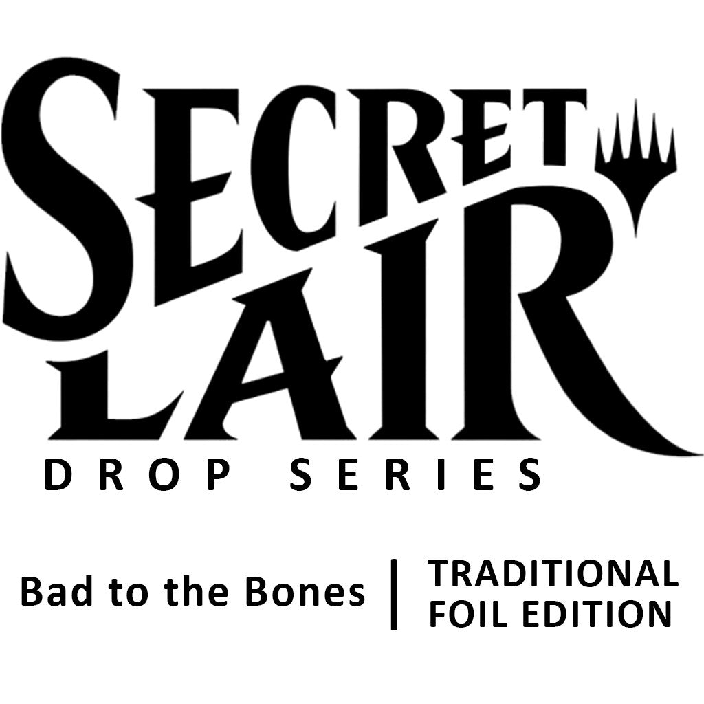Image for Secret Lair Drop: Bad to the Bones - Traditional Foil Edition - Magic: The Gathering