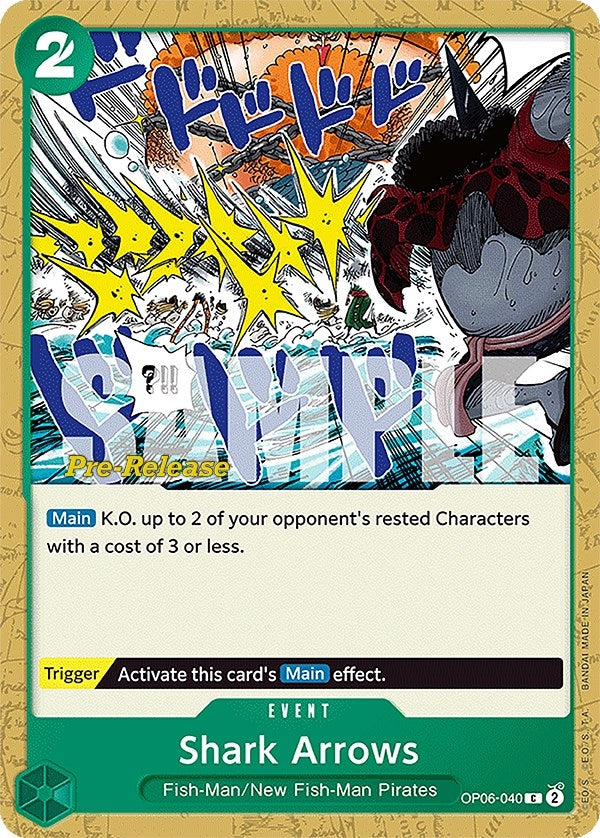 Image for Shark Arrows (OP06-040) (Wings of the Captain Pre-Release Cards) (OP06 PRE) - One Piece Card Game