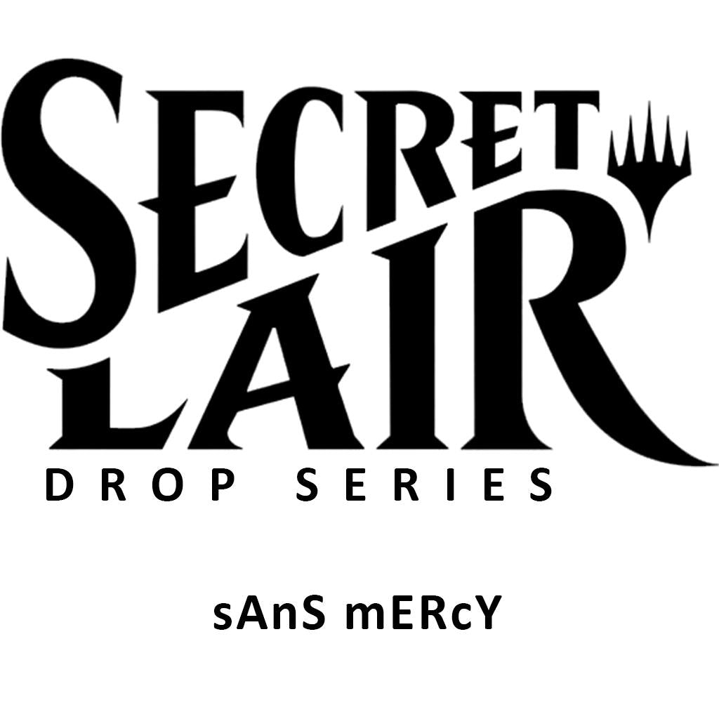 Image for Secret Lair Drop: sAnS mERcY - Non-Foil Edition - Magic: The Gathering