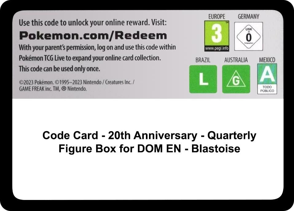 Image for Code Card - 20th Anniversary - Quarterly Figure Box for DOM EN - Blastoise (Miscellaneous Cards & Products) (MCAP) - Pokemon