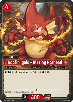 Gobfin Ignis - Blazing Hothead (SR) (EBP01-003SR) - BP01 Dawn of Palpagos Foil