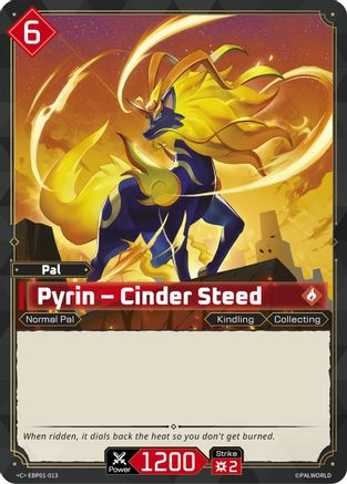 Pyrin - Cinder Steed (EBP01-013) - BP01 Dawn of Palpagos