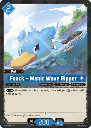 Fuack - Manic Wave Ripper (EBP01-032) - BP01 Dawn of Palpagos