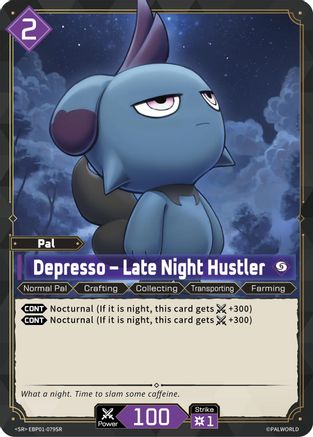 Depresso - Late Night Hustler (SR) (EBP01-079SR) - BP01 Dawn of Palpagos Foil