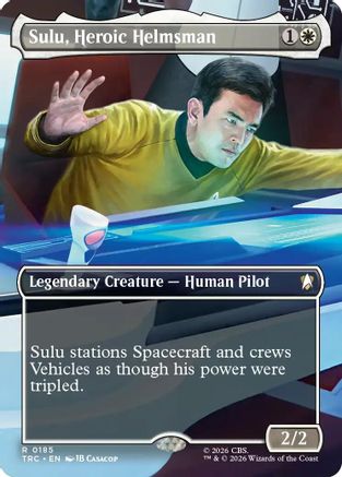 Sulu, Heroic Helmsman (Borderless) (TRC-185) [Commander: Star Trek] - PokeBox USA