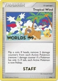 Image for Tropical Wind - DP48 (Worlds 09) [Staff] (DP48) (Diamond and Pearl Promos) (PR) - Pokemon